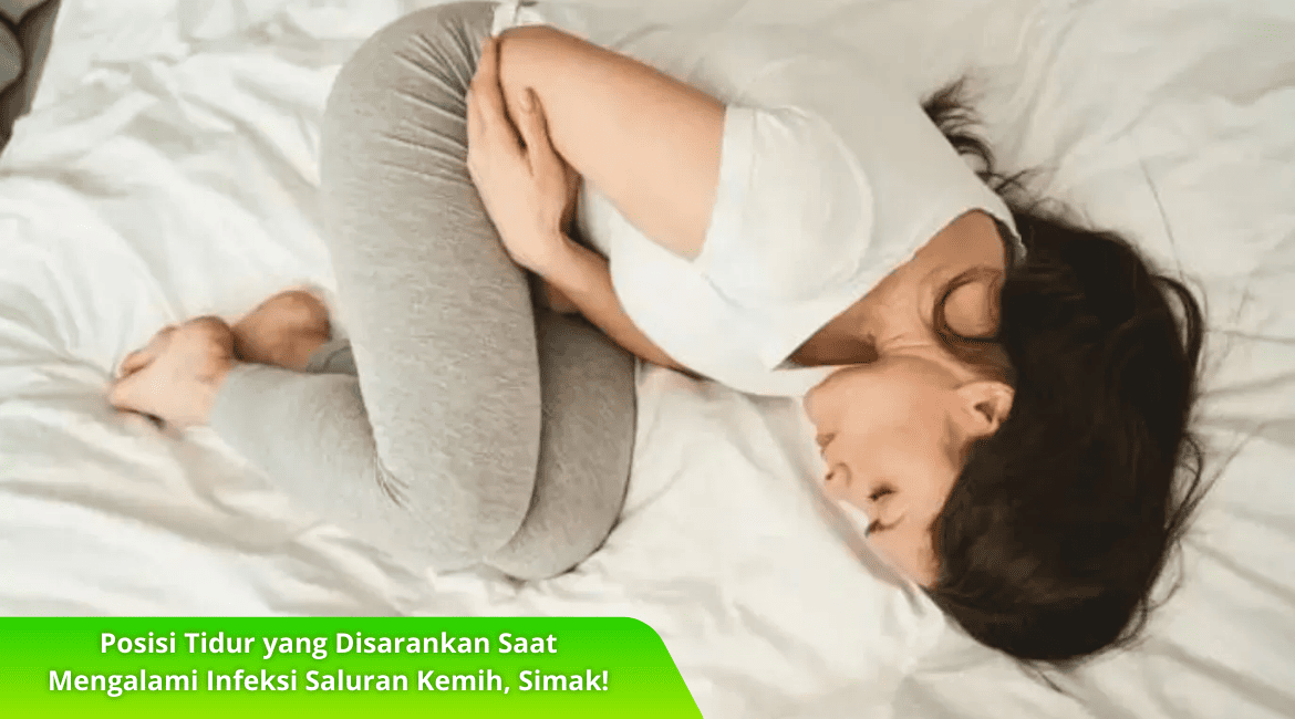 Posisi Tidur yang Disarankan Saat Mengalami Infeksi Saluran Kemih, Simak!