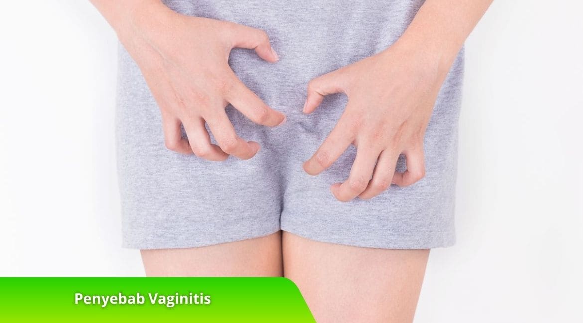 Apa Saja Penyebab Vaginitis? Kenali Gejala dan Cara Mengatasinya Yuk!