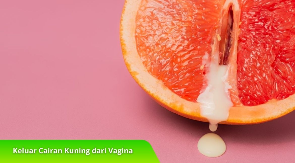 Keluar Cairan Kuning dari Vagina Waspada, Bisa Jadi Penyakit Serius! Keluar Cairan Kuning dari Vagina? Waspada, Bisa Jadi Penyakit Serius!