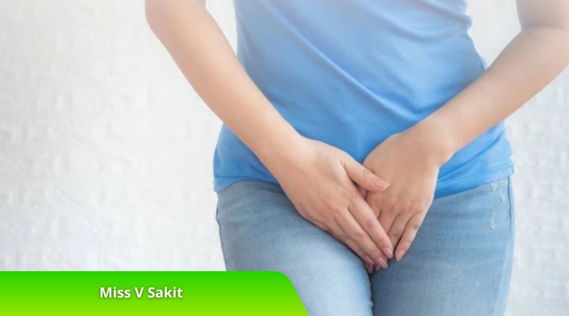 Miss V Sakit Kenali Penyebab dan Cara Mengatasinya di Sini! Miss V Sakit? Kenali Penyebab dan Cara Mengatasinya di Sini!