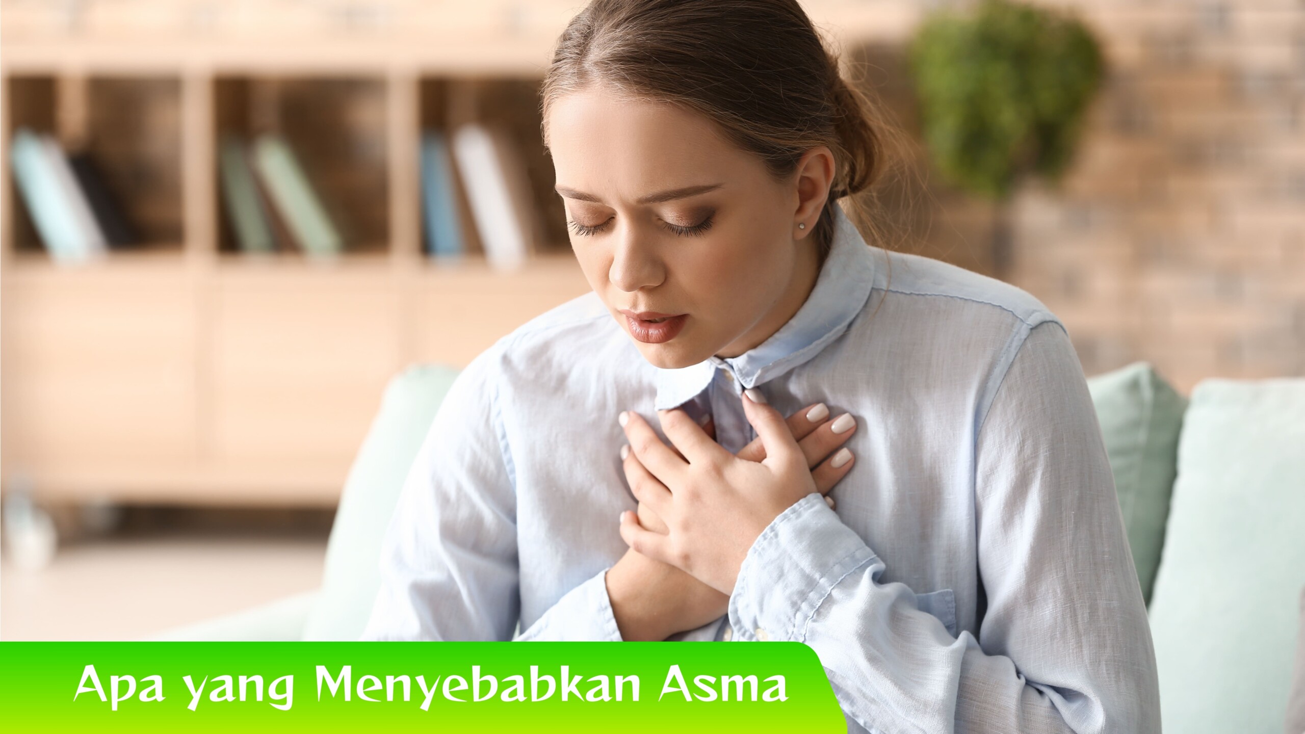 Apa yang Menyebabkan Asma Apa yang Menyebabkan Asma? Temukan Jawabannya!