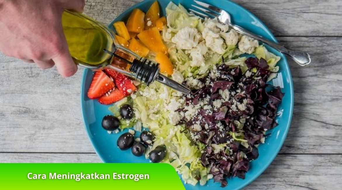 Cara Meningkatkan Estrogen untuk Kesehatan Reproduksi Wanita