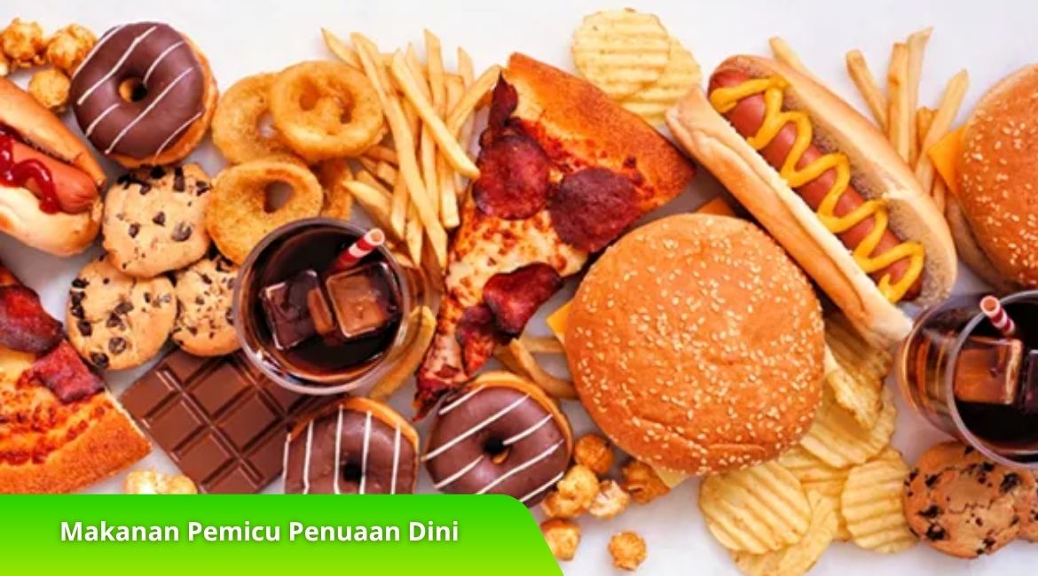 Waspadai! Inilah Makanan Pemicu Penuaan Dini yang Sering Dikonsumsi Waspadai! Inilah Makanan Pemicu Penuaan Dini yang Sering Dikonsumsi