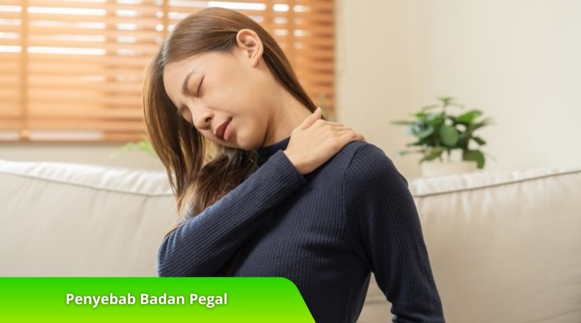 Mengungkap Penyebab Badan Pegal dan Solusi Perawatannya Mengungkap Penyebab Badan Pegal dan Solusi Perawatannya
