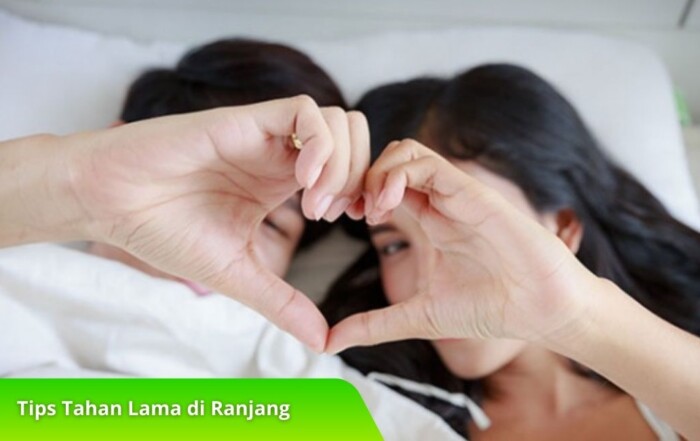 Tips Tahan Lama di Ranjang Secara Alami dan Terbukti Efektif