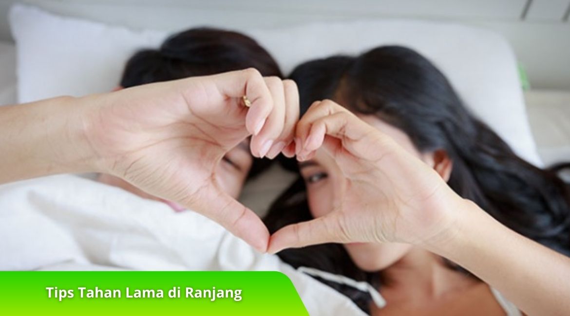 Tips Tahan Lama di Ranjang Secara Alami dan Terbukti Efektif